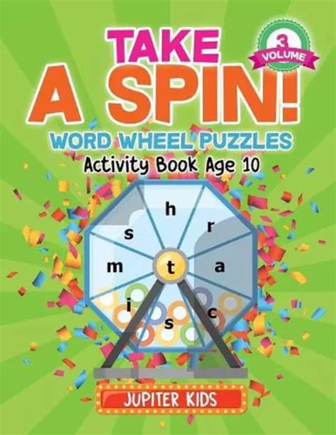 Take A Spin Word Wheel Puzzles Volume 3 Activity Book Age 10 By