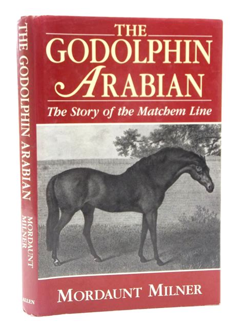 Stella & Rose's Books : THE GODOLPHIN ARABIAN Written By Mordaunt ...