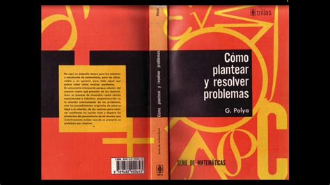 Resumen y ejemplo del libro Cómo Plantear y Resolver Problemas de G