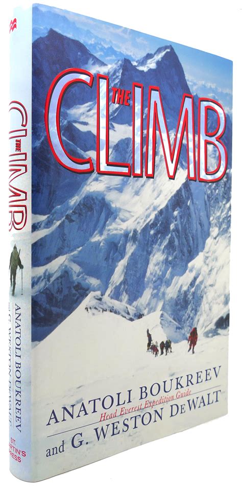 THE CLIMB Tragic Ambitions on Everest by Anatoli Boukreev & G. Weston Dewalt: Hardcover (1997 ...