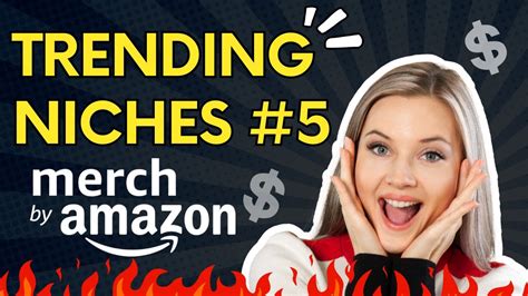 Trending Niches 5 Merch By Amazon Print On Demand Niche Trends