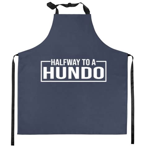 Funny 50th Birthday Gag Halfway To 100 Halfway To Kitchen Aprons Sold