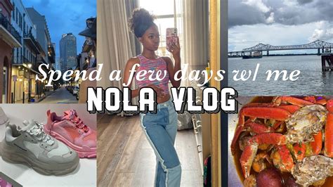 Spend A Few Days With Me In The City Nola Vacation Vlog YouTube