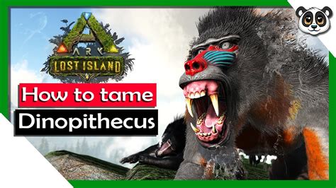 HOW TO TAME Dinopithecus ARK Lost Island YouTube