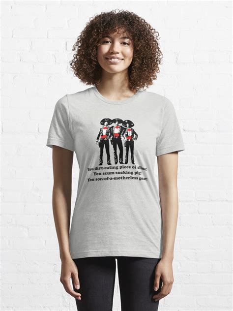 Three Amigos You Son Of A Motherless Goat Essential T Shirt For