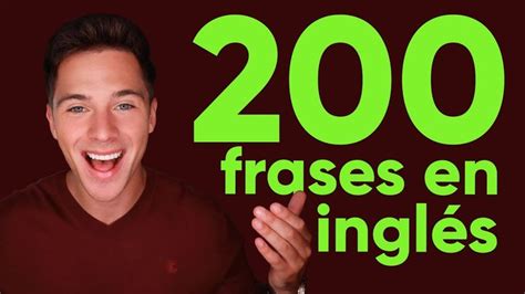 200 Frases En Inglés Para Principiantes Youtube Frases En Ingles Como Aprender Ingles