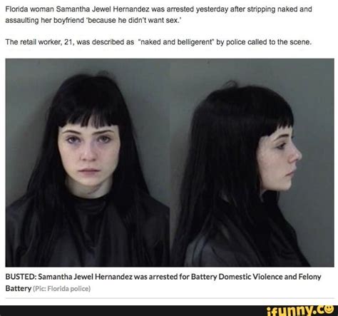 Florida Woman Samantha Jewel Hernandez Was Arrested Yesterday After Stripping Naked And