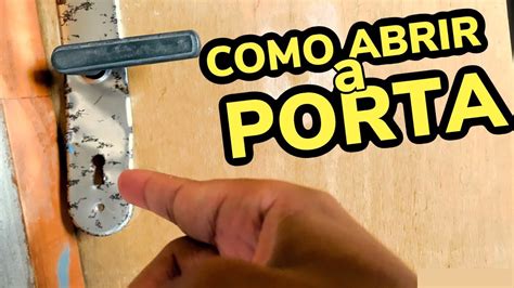 TUTORIAL COMO ABRIR UMA PORTA YouTube