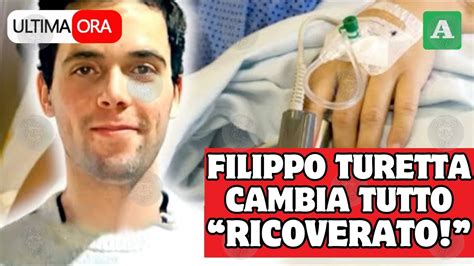 FILIPPO TURETTA CAMBIA TUTTO E RICOVERATO LA NOTIZIA ARRIVATA POCO