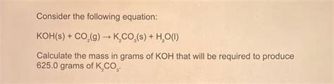 Solved Consider the following equation: KOH(s)+CO2( | Chegg.com