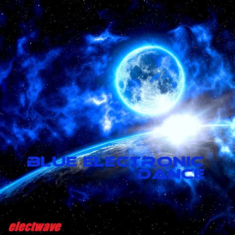 Electwave Official On Twitter New Song Blue Electronic Dance