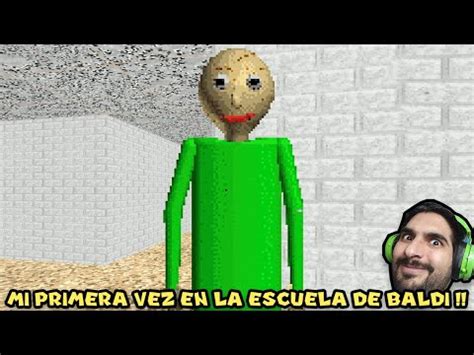 Video Mi Primera Vez En La Escuela De Baldi Baldis Basics Classic