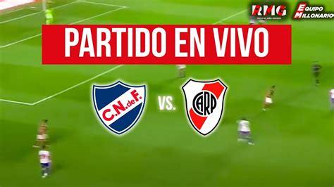 🔴⚽ Nacional Vs River Plate En Vivo River En Vivo Copa Libertadores