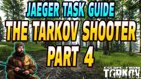 Tarkov Shooter Part 4 Jaeger Task Guide Escape From Tarkov YouTube