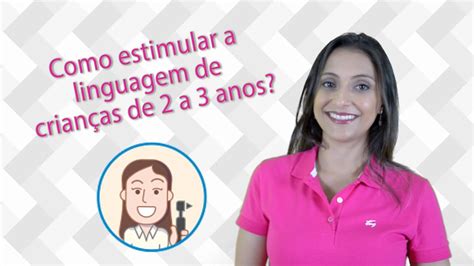 Como Estimular A Linguagem De Crianças De 2 A 3 Anos Youtube