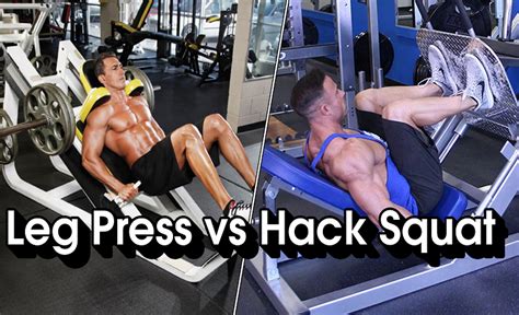 Leg Press Vs Hack Squat Which Is Better Harder Safer Benefits