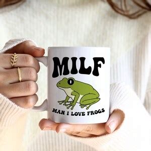 Man I Love Frogs Svg Milf Svg Frog Svg Funny Svg Adult Humor Svg Funny Adult Svg Milf Png