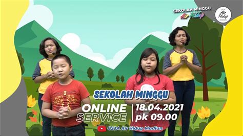 Ibadah Sekolah Minggu Gsja Air Hidup Madiun Online Service