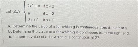 Solved Let G X ⎩⎨⎧2x2 Xa3x 8 If X 2 A