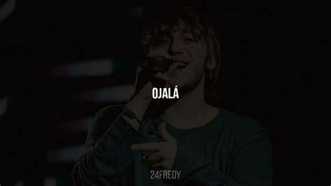 OjalÁ Paulo Londra Lyricletra Youtube