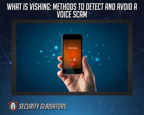 What Is Vishing Methods To Detect And Avoid A Voice Scam