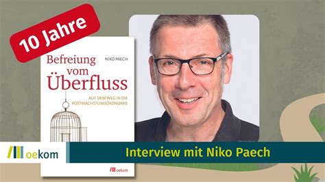 Interview mit Niko Paech 10 Jahre Befreiung vom Überfluss YouTube