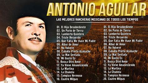 Antonio Aguilar Puras Rancheras Mexicanas Antonio Aguilar Sus Mejores