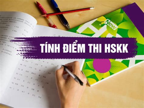 Cách tính điểm HSKK mới nhất - Thang điểm bài thi HSKK