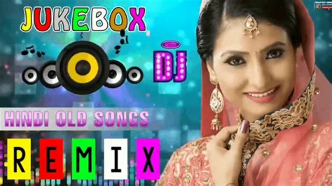 Old Hindi Dj Song Non Stop Hindi Remix 90 Hindi Dj Remix Songs Old Is