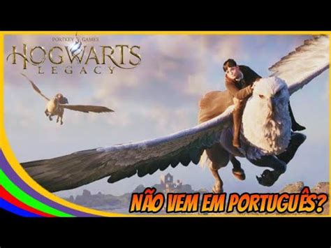 COMO COLOCAR O HOGWARTS LEGACY EM PT BR YouTube