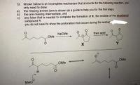 Answered Shown Below Is An Incomplete Mechanism Bartleby