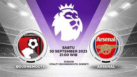 Link Live Streaming Liga Inggris Bournemouth Vs Arsenal Indosport