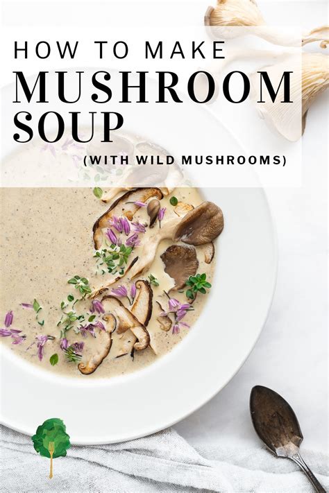 Wild Mushroom Soup Recipe - Nourished Kitchen