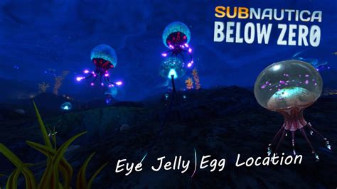 Eyejelly Egg Location Subnautica Below Zero Youtube