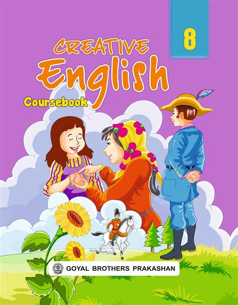 Creative English Coursebook For Class 8 Inspire Language Mastery With