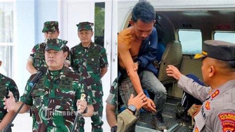 Kata Panglima Tni Soal Pekerja Yang Dikabarkan Disandera Kkb Papua