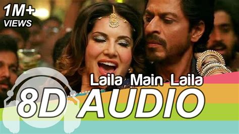 Laila Main Laila 8d Audio Song Raees Shah Rukh Khan Sunny Leone Youtube Music