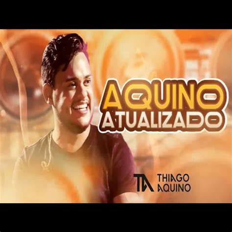 Thiago Aquino Atualizado Maio 2024 Arrocha Sua Música