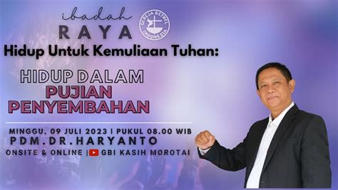 Ibadah Raya Gbi Kasih Morotai Minggu Juli Youtube