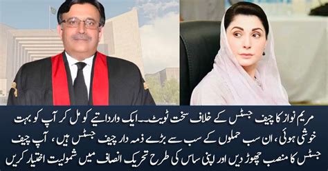 Maryam Nawazs Harsh Tweet Against Chief Justice Umar Ata Bandial After Imran Khans Release