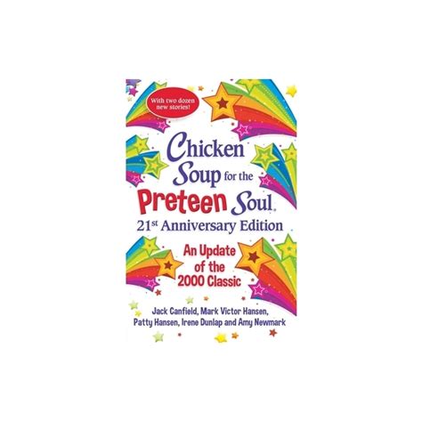 Chicken Soup For The Preteen Soul 20th Anniversary Edition With 20 New