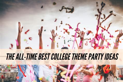 Top 15 Best College Theme Party Ideas - College Fashion