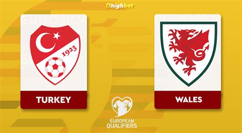 Turkey Vs Wales Highbet UEFA Euro Qualification Pre Match Analysis