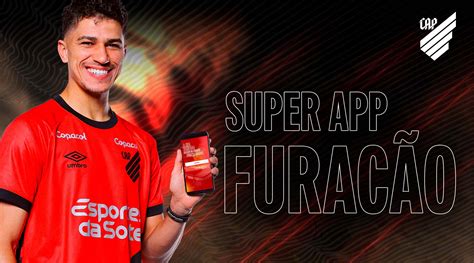 Athletico Paranaense Site Oficial Chegou O Super App Furac O