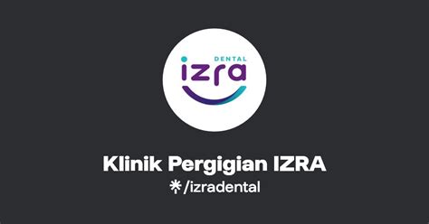 Klinik Pergigian Izra Instagram Linktree