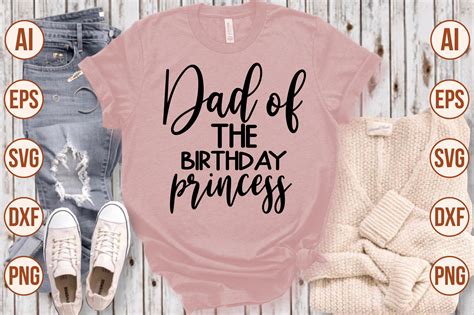 Dad Of The Birthday Princess Svg Graphic By Momenulhossian577