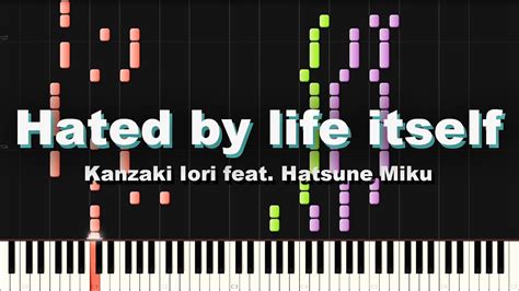 Hatsune Miku Hated By Life Itself Piano Youtube