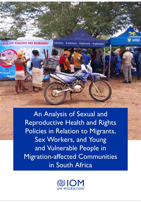 An Analysis Of Sexual And Reproductive Health And Rights Policies In Relation To Migrants Sex