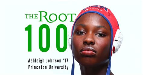 Princeton University Alumna Ashleigh Johnson Named To The Root 100