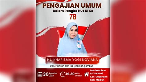 Pengajian Umum Dalam Rangka Hut Ri Ke Hj Kharisma Yogi Noviana